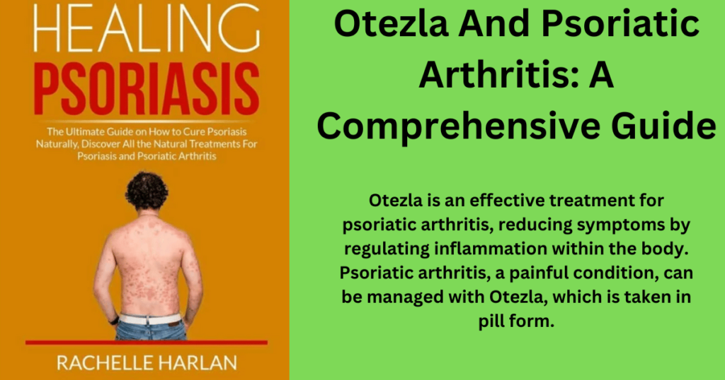 Otezla And Psoriatic Arthritis