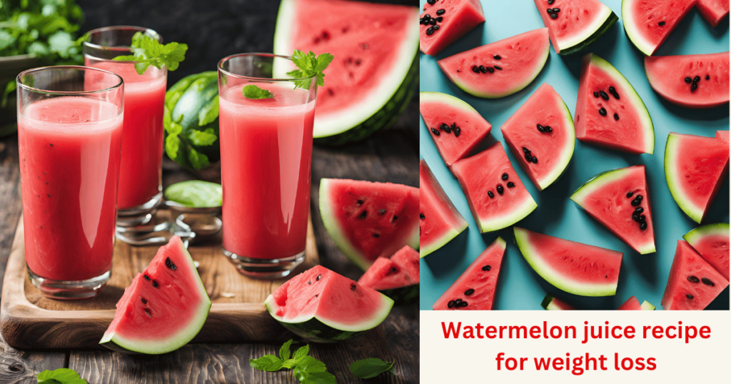 Watermelon Juice Recipe for Weight Loss: Slim Down Deliciously